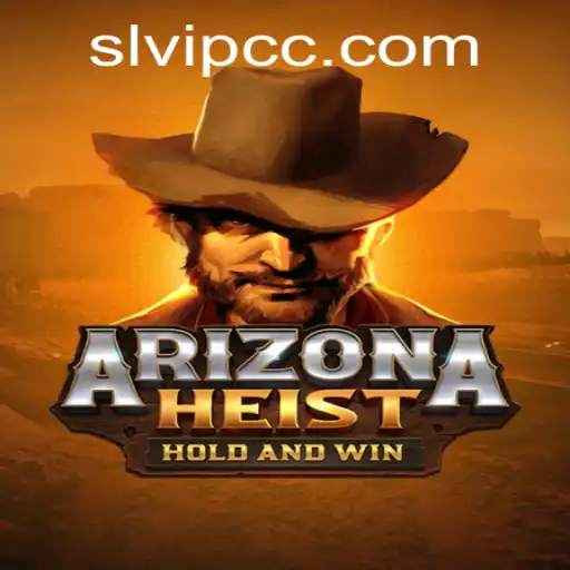 ArizonaHeist: A Thrilling Adventure with the SLVIP Strategy